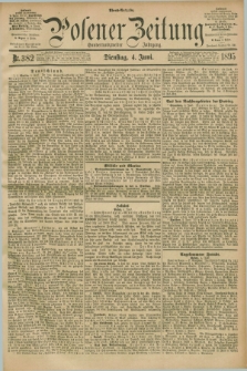 Posener Zeitung. Jg.102, Nr. 382 (4 Juni 1895) - Abend=Ausgabe.