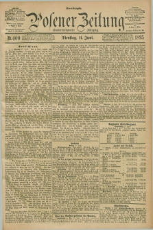 Posener Zeitung. Jg.102, Nr. 400 (11 Juni 1895) - Abend=Ausgabe.