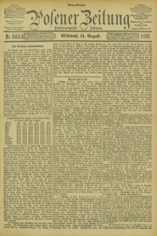 Posener Zeitung. Jg.102, Nr. 563 (14 August 1895) - Morgen=Ausgabe. + dod.