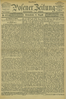 Posener Zeitung. Jg.102, Nr. 572 (17 August 1895) - Morgen=Ausgabe. + dod.