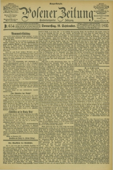 Posener Zeitung. Jg.102, Nr. 654 (19 September 1895) - Morgen=Ausgabe. + dod.