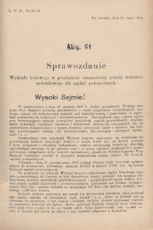 [Kadencja VIII, sesja II, al. 64] Alegata do Sprawozdań Stenograficznych z Drugiej Sesyi Ósmego Peryodu Sejmu Krajowego Królestwa Galicyi i Lodomeryi z Wielkiem Księstwem Krakowskiem z roku 1904. Alegat 64