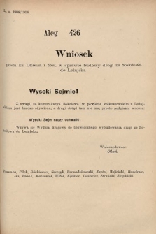 [Kadencja X, sesja I, al. 426] Alegaty do Sprawozdań Stenograficznych Pierwszej Sesyi Dziesiątego Peryodu Sejmu Krajowego Królestwa Galicyi i Lodomeryi z Wielkiem Księstwem Krakowskiem z roku 1913/1914. Alegat 426