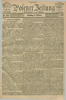 Posener Zeitung. Jg.102, Nr. 702 (8 Oktober 1895) - Morgen=Ausgabe. + dod.