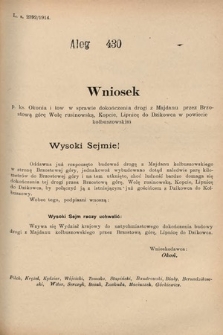 [Kadencja X, sesja I, al. 430] Alegaty do Sprawozdań Stenograficznych Pierwszej Sesyi Dziesiątego Peryodu Sejmu Krajowego Królestwa Galicyi i Lodomeryi z Wielkiem Księstwem Krakowskiem z roku 1913/1914. Alegat 430