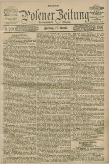 Posener Zeitung. Jg.103, Nr. 269 (17 April 1896) - Mittag=Ausgabe.