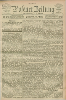 Posener Zeitung. Jg.103, Nr. 289 (25 April 1896) - Morgen=Ausgabe. + dod.