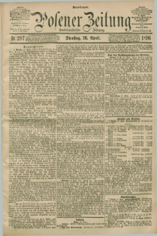 Posener Zeitung. Jg.103, Nr. 297 (28 April 1896) - Abend=Ausgabe.