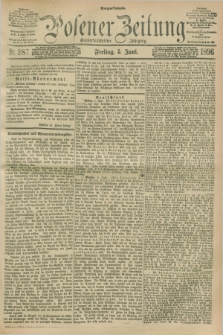 Posener Zeitung. Jg.103, Nr. 387 (5 Juni 1896) - Morgen=Ausgabe. + dod.