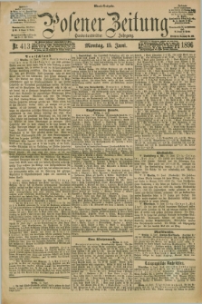 Posener Zeitung. Jg.103, Nr. 413 (15 Juni 1896) - Abend=Ausgabe.