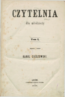 Czytelnia dla Młodzieży. T.1, Spis rzeczy (1860)