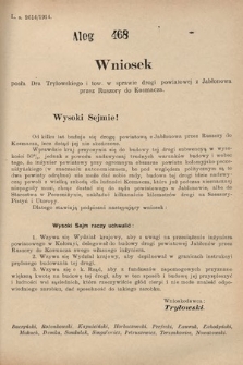 [Kadencja X, sesja I, al. 468] Alegaty do Sprawozdań Stenograficznych Pierwszej Sesyi Dziesiątego Peryodu Sejmu Krajowego Królestwa Galicyi i Lodomeryi z Wielkiem Księstwem Krakowskiem z roku 1913/1914. Alegat 468