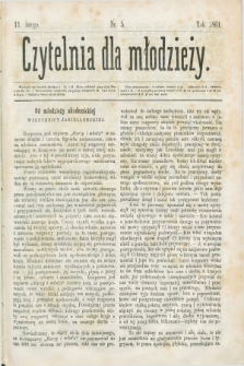 Czytelnia dla Młodzieży. [T.2], nr 5 (11 lutego 1861)