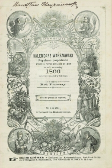 Kalendarzyk Warszawski Popularno-Gospodarski : wydany dla pożytku mieszkańców wsi i miast na rok 1866. R.1