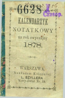 Kalendarzyk Notatkowy : na rok zwyczajny 1878
