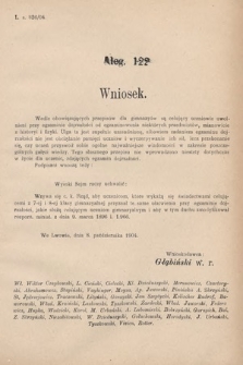 [Kadencja VIII, sesja II, al. 122] Alegata do Sprawozdań Stenograficznych z Drugiej Sesyi Ósmego Peryodu Sejmu Krajowego Królestwa Galicyi i Lodomeryi z Wielkiem Księstwem Krakowskiem z roku 1904. Alegat 122