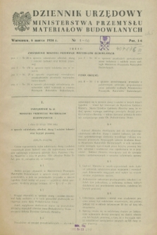 Dziennik Urzędowy Ministerstwa Przemysłu Materiałów Budowlanych. 1954, nr 1 (6 marca)