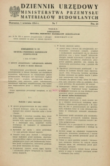 Dziennik Urzędowy Ministerstwa Przemysłu Materiałów Budowlanych. 1954, nr 7 (1 września)