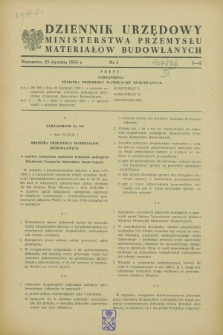 Dziennik Urzędowy Ministerstwa Przemysłu Materiałów Budowlanych. 1955, nr 1 (25 stycznia)