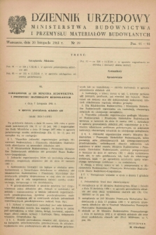 Dziennik Urzędowy Ministerstwa Budownictwa i Przemysłu Materiałów Budowlanych. 1961, nr 19 (20 listopada)