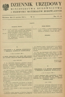 Dziennik Urzędowy Ministerstwa Budownictwa i Przemysłu Materiałów Budowlanych. 1962, nr 14 (20 września)