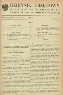 Dziennik Urzędowy Ministerstwa Budownictwa i Przemysłu Materiałów Budowlanych. 1963, nr 14 (20 września)