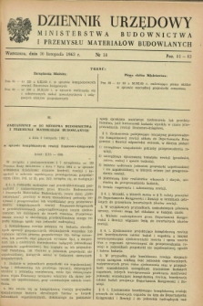 Dziennik Urzędowy Ministerstwa Budownictwa i Przemysłu Materiałów Budowlanych. 1963, nr 18 (30 listopada)