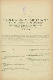 Dziennik Urzędowy Ministerstwa Budownictwa i Przemysłu Materiałów Budowlanych. 1965, Skorowidz alfabetyczny