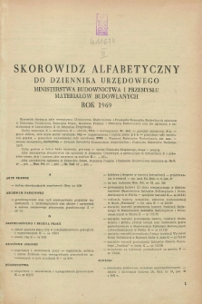 Dziennik Urzędowy Ministerstwa Budownictwa i Przemysłu Materiałów Budowlanych. 1969, Skorowidz alfabetyczny