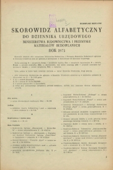 Dziennik Urzędowy Ministerstwa Budownictwa i Przemysłu Materiałów Budowlanych. 1975, Skorowidz alfabetyczny