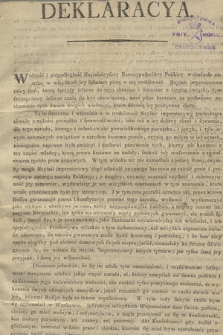 Deklaracya : [Inc.] Wolność y niepodległość Nayiaśnieyszey Rzeczypospolitey Polskiey [...]. [Dat.] Dana w Warszawie Maia 7/18 dnia 1792. roku