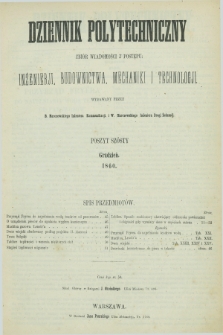 Dziennik Polytechniczny : zbiór wiadomości z postępu : inżenierji, budownictwa, mechaniki i technologji. [R.1], poszyt 6 (grudzień 1860) + wkładka