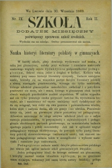 Szkoła : dodatek miesięczny poświęcony sprawom szkół średnich. R.2, nr 9 (30 września 1869)