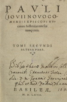 Pavli Iovii Novocomensis Episcopi Nvcerini historiarum sui temporis Tomi [...] Pars. T. 2, P. 2