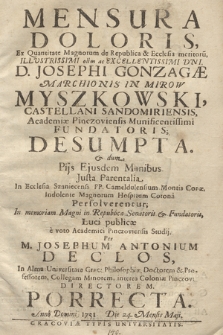 Mensura Doloris, Ex Quantitate Magnorum de REepublica & Ecclesia meritoru[m] Illvstrissimi olim [...] D. Josephi Gonzagæ Marchionis In Mirow Myszkowski, Castellani Sandomirensis, [...] Desumpta