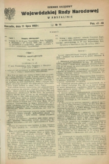 Dziennik Urzędowy Wojewódzkiej Rady Narodowej w Koszalinie. 1953, nr 11 (11 lipca)