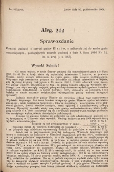 [Kadencja VIII, sesja II, al. 242] Alegata do Sprawozdań Stenograficznych z Drugiej Sesyi Ósmego Peryodu Sejmu Krajowego Królestwa Galicyi i Lodomeryi z Wielkiem Księstwem Krakowskiem z roku 1904. Alegat 242