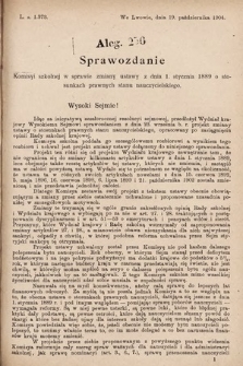 [Kadencja VIII, sesja II, al. 256] Alegata do Sprawozdań Stenograficznych z Drugiej Sesyi Ósmego Peryodu Sejmu Krajowego Królestwa Galicyi i Lodomeryi z Wielkiem Księstwem Krakowskiem z roku 1904. Alegat 256