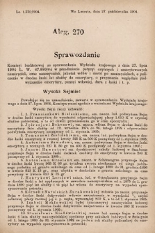 [Kadencja VIII, sesja II, al. 270] Alegata do Sprawozdań Stenograficznych z Drugiej Sesyi Ósmego Peryodu Sejmu Krajowego Królestwa Galicyi i Lodomeryi z Wielkiem Księstwem Krakowskiem z roku 1904. Alegat 270