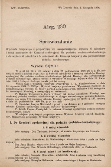 [Kadencja VIII, sesja II, al. 280] Alegata do Sprawozdań Stenograficznych z Drugiej Sesyi Ósmego Peryodu Sejmu Krajowego Królestwa Galicyi i Lodomeryi z Wielkiem Księstwem Krakowskiem z roku 1904. Alegat 280