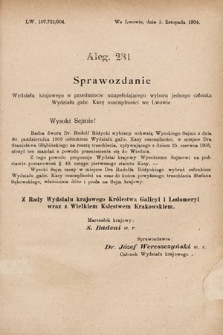 [Kadencja VIII, sesja II, al. 281] Alegata do Sprawozdań Stenograficznych z Drugiej Sesyi Ósmego Peryodu Sejmu Krajowego Królestwa Galicyi i Lodomeryi z Wielkiem Księstwem Krakowskiem z roku 1904. Alegat 281