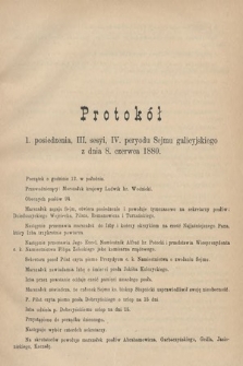 [Kadencja IV, sesja III, pos. 1] Protokoły z 3. Sesyi IV. Peryodu Sejmu Krajowego Królestwa Galicyi i Lodomeryi z Wielkiem Księstwem Krakowskiem w roku 1880. Protokół 1