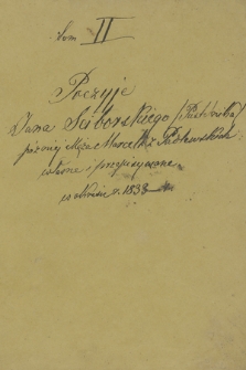 „Poezyje Jana Ściborskiego (Pustelnika), później męża Marceli z Padlewskich, własne i przepisywane w okresie r. 1833-4”