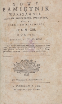 Nowy Pamiętnik Warszawski : dziennik historyczny, polityczny, tudzież nauk i umieiętności. 1804, T.13, Reiestr materyy : Styczeń, Luty, Marzec