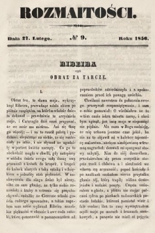 Rozmaitości : pismo dodatkowe do Gazety Lwowskiej. 1856, nr 9