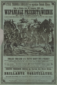 Cyrk Teodora Sidolego w ogrodzie Hotelu Kleina wspaniałe przedstawienie : Na zakończenie przedstawienia Rinaldo-Rinaldini czyli napad bandytów o północy