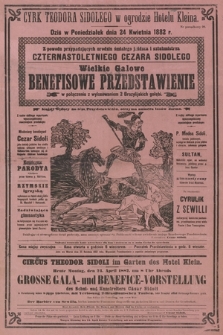 Cyrk Teodora Sidolego w ogrodzie Hotelu Kleina z powodu przypadających urodzin śmiałego jeźdźca i sztukmistrza czternastoletniego Cezara Sidolego wielkie galowe benefisowe przedstawienie w połączeniu z wylosowaniem 2 Brazylijskich gołębi