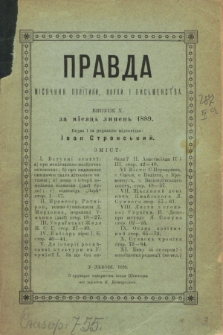 Pravda : misjačnik polïtiki, nauki i pis'menstva. T.4, в. 10 (lipen' 1889)