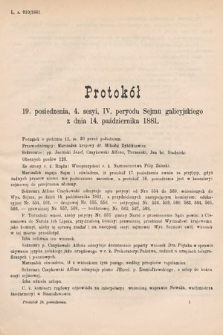 [Kadencja IV, sesja IV, pos. 19] Protokoły z 4. Sesyi IV. Peryodu Sejmu Krajowego Królestwa Galicyi i Lodomeryi wraz z Wielkiem Księstwem Krakowskiem z roku 1881. Protokół 19