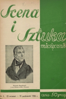 Scena i Sztuka : teatr - muzyka - film - radjo. 1936, nr 1 (15 września - 15 października) + wkładka